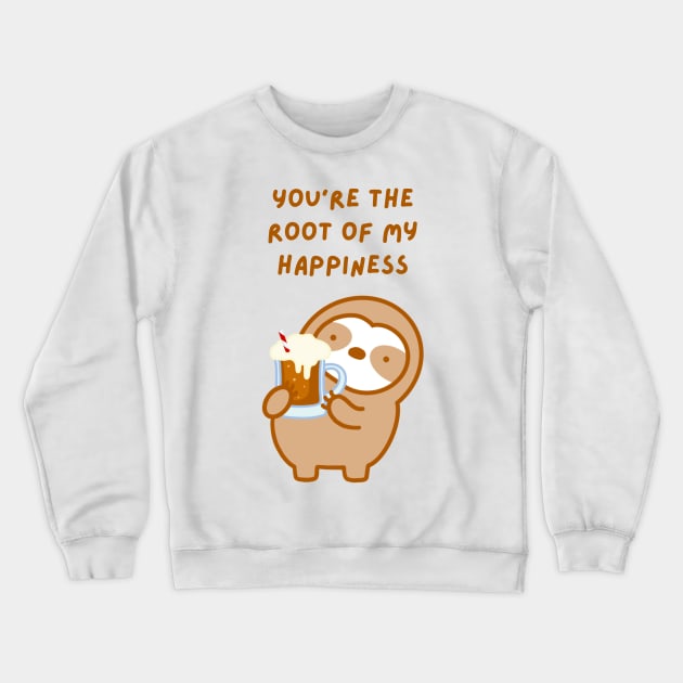 You’re the Root of My Happiness Root Beer Float Sloth Crewneck Sweatshirt by theslothinme